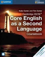Cambridge IGSCE Core English as a Second Language Coursebook - Carter, Katia; Carter, Tim