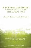 A Solemn Assembly: Gathering to Seek the Lord's Face