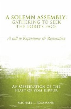 A Solemn Assembly: Gathering to Seek the Lord's Face - Rossmann, Michael L.