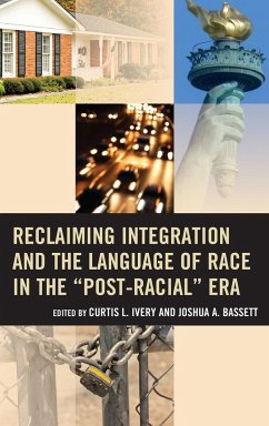 Reclaiming Integration and the Language of Race in the 