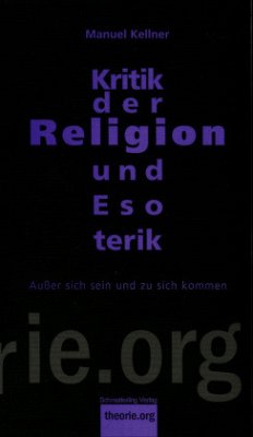 Kritik der Religion und Esoterik - Kellner, Manuel
