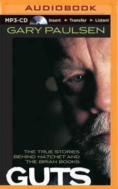 Guts: The True Stories Behind Hatchet and the Brian Books - Paulsen, Gary