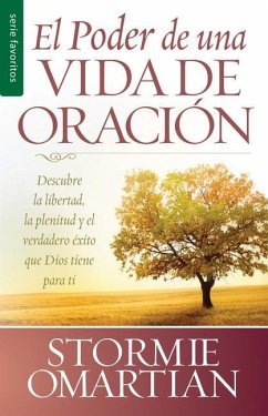 El Poder de Una Vida de Oración - Serie Favoritos - Omartian, Stormie