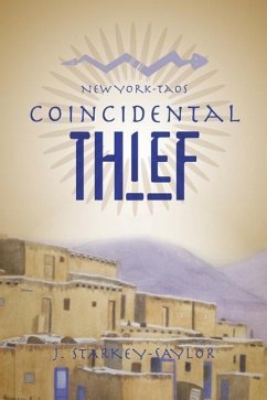 New York-Taos: Coincidental Thief - Starkey-Saylor, J.