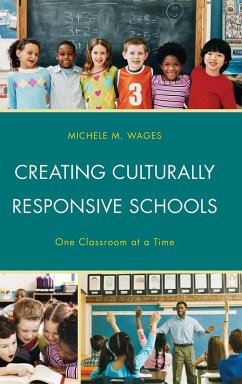 Creating Culturally Responsive Schools - Wages, Michele