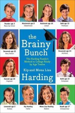 The Brainy Bunch: The Harding Family's Method to College Ready by Age Twelve - Harding, Kip; Harding, Mona Lisa