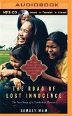 The Road of Lost Innocence: The True Story of a Cambodian Heroine