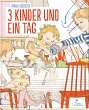 3 Kinder und ein Tag - Bild 1