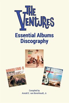 The Ventures Essential Albums Discography - Beverhoudt, Jr. Arnold E. van