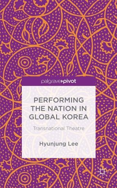 Performing the Nation in Global Korea - Lee, Hyunjung