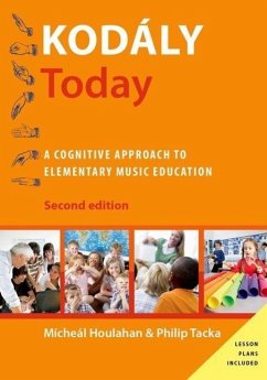 Kodály Today: A Cognitive Approach to Elementary Music Education - Houlahan, Micheal; Tacka, Philip