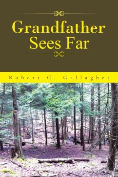 Grandfather Sees Far - Gallagher, Robert C.