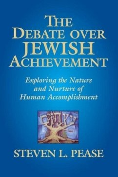The Debate Over Jewish Achievement - Pease, Steven L.