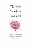 The Reiki Teachers Guidebook