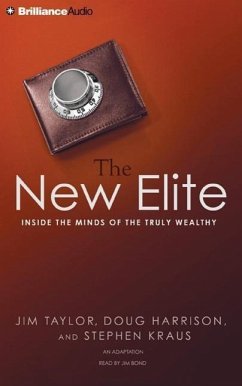 The New Elite: Inside the Minds of the Truly Wealthy - Taylor, Jim; Harrison, Doug; Kraus, Stephen