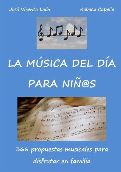 La música del día para niños - León, José Vicente; Capella, Rebeca