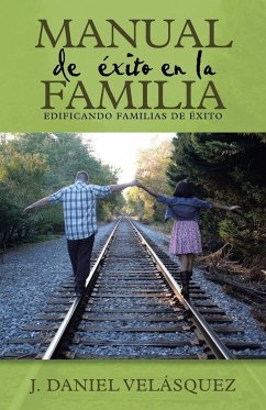 Manual de éxito en la familia - Velásquez, J. Daniel