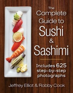 The Complete Guide to Sushi and Sashimi - Elliot, Jeffrey; Cook, Robby