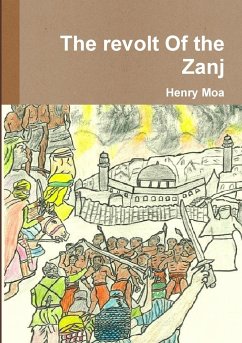 The revolt Of the Zanj - Moa, Henry