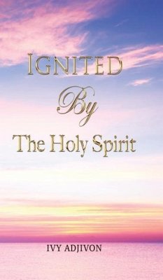 Ignited By The Holy Spirit - Adjivon, Ivy