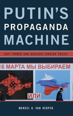 Putin's Propaganda Machine - Herpen, Marcel H. Van