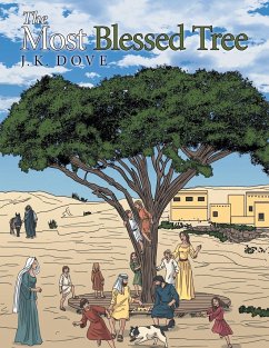 The Most Blessed Tree - Dove, J. K.