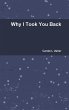 Why I Took You Back - Bild 1
