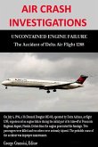 AIR CRASH INVESTIGATIONS - UNCONTAINED ENGINE FAILURE - The Accident of Delta Air Flight 1288