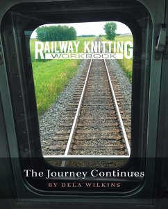 Railway Knitting Workbook: The Journey Continues - Wilkins, Dela