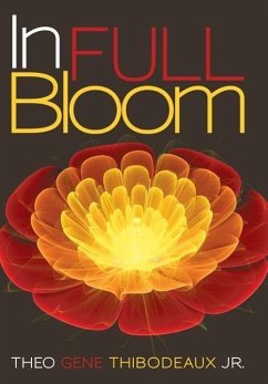 In Full Bloom - Thibodeaux Jr., Theo Gene