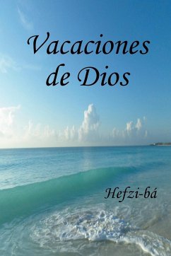 Vacaciones de Dios - Hefzi-Bá