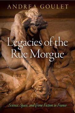 Legacies of the Rue Morgue - Goulet, Andrea