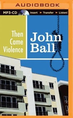 Then Came Violence - Ball, John