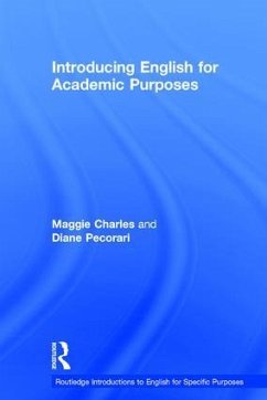 Introducing English for Academic Purposes - Charles, Maggie (University of Oxford, UK); Pecorari, Diane (Linnaeus University, Sweden)