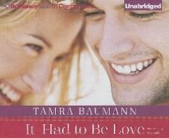 It Had to Be Love - Baumann, Tamra