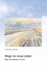 Wege ins neue Leben - Bild 1