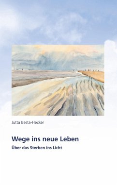 Wege ins neue Leben - Besta-Hecker, Jutta