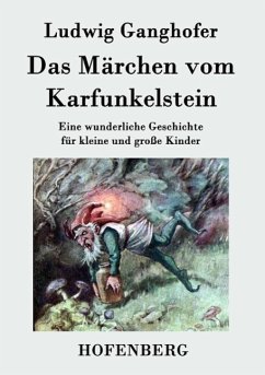 Das Märchen vom Karfunkelstein - Ludwig Ganghofer