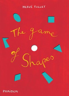 The Game of Shapes - Tullet, Hervé