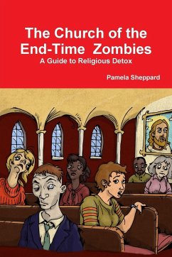 The Church of the End-time Zombies - Sheppard, Pamela