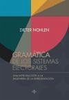 Gramática de los sistemas electorales : una introducción a la ingeniería de la representación