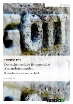 Deutschsprachige Evangelische Auslandsgemeinden. Bestandsaufnahme und Ausblick