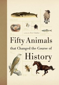 Fifty Animals That Changed the Course of History - Chaline, Eric