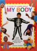 It's Fun to Learn about My Body: A Busy Picture Book Full of Fabulous Facts and Things to Do!
