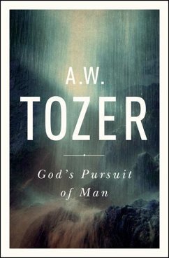 God's Pursuit of Man - Tozer, A W