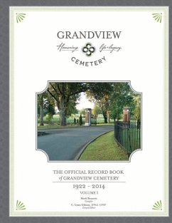 The Official Record Book of Grandview Cemetery: Volume 1: 1922-2014 Volume 1 - Bennett, Mark; Gibson, C. Lynn