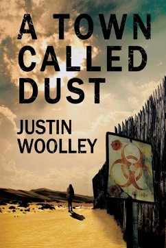 A Town Called Dust - Woolley, Justin