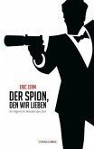 Der Spion, den wir lieben