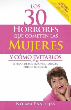 Los 30 Horrores Que Cometen Las Mujeres Y Cómo Evitarlos - Pantojas, Norma