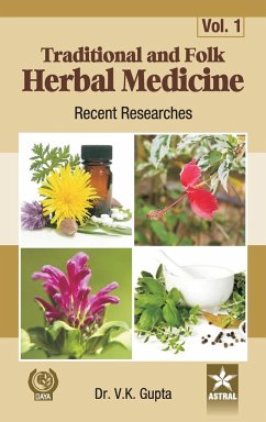 Traditional and Folk Herbal Medicine: Recent Researches Vol. 1 - Vijay Kumar Gupta